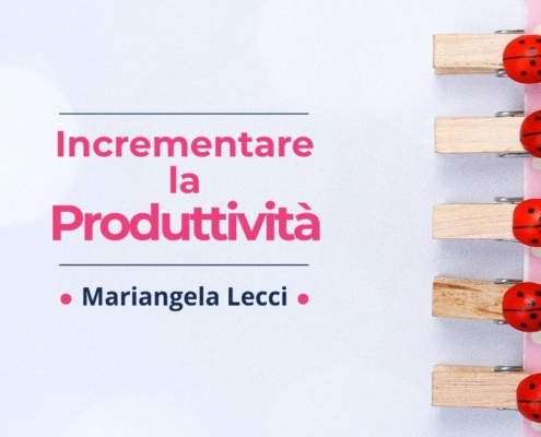 Come aumentare la produttività