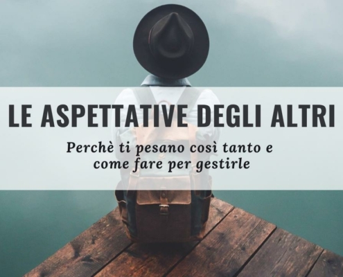 Come gestire le aspettative nelle persone